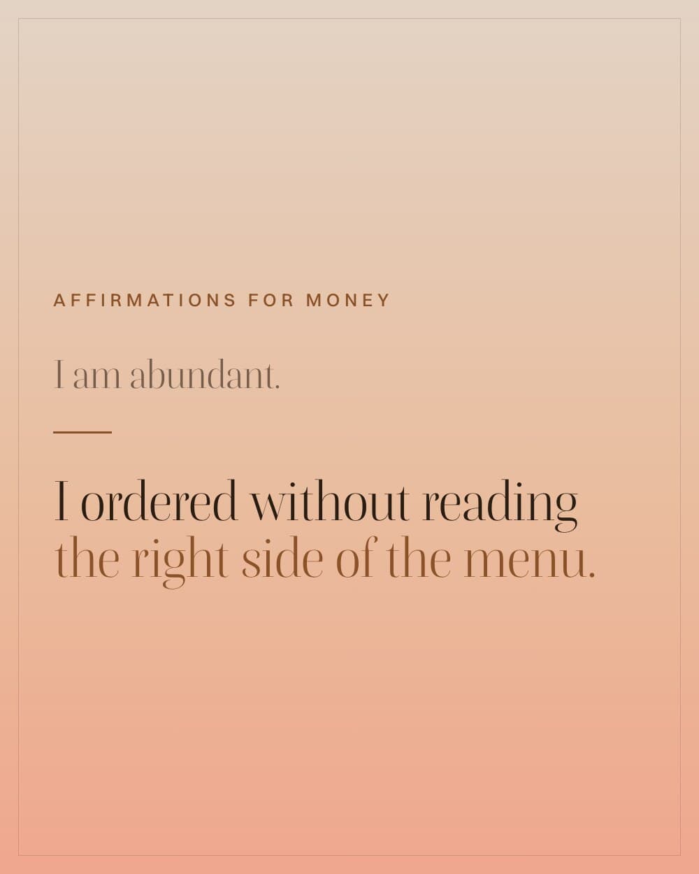 I am abundant, faded, above the line: I ordered without reading the right side of the menu.